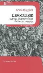 L Apocalisse. Per una lettura profetica del tempo presente