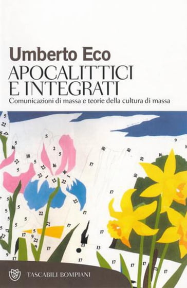 Apocalittici e integrati - Umberto Eco