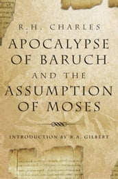 Apocalypse Of Baruch And The Assumption Of Moses