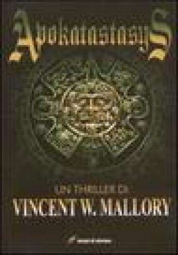 Apokatastasys - Vincent W. Mallory