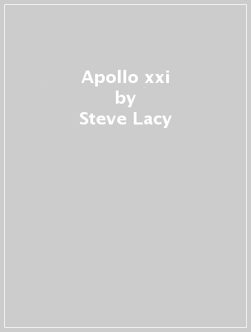 Apollo xxi - Steve Lacy