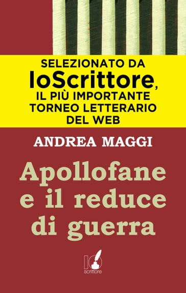 Apollofane e il reduce di guerra - Andrea Maggi
