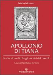 Apollonio di Tiana. La vita di un dio fra gli uomini del I secolo