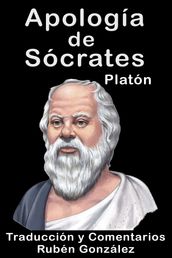 Apología de Sócrates. Traducida y Comentada