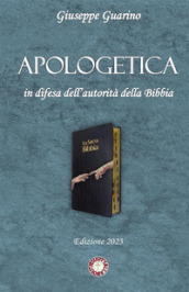 Apologetica. In difesa dell autorità della Bibbia