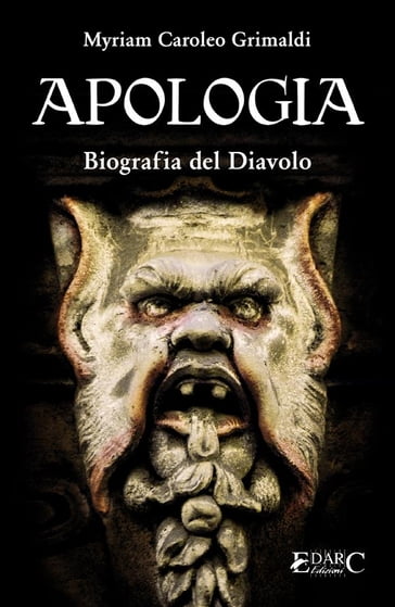 Apologia - Biografia del Diavolo - Myriam Caroleo Grimaldi