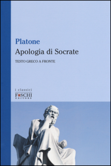 Apologia di Socrate. Testo greco a fronte - Platone