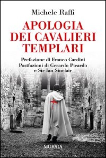 Apologia dei cavalieri templari. - Michele Raffi