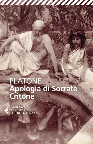 Apologia di Socrate, Critone - Davide Susanetti - Platone