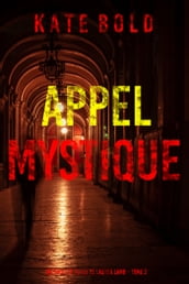 Appel mystique (Un thriller du FBI de Lauren Lamb Tome 2)