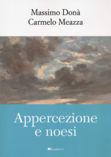 Appercezione e noesi - Massimo Donà - Carmelo Meazza
