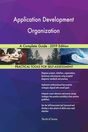 Application Development Organization A Complete Guide - 2019 Edition