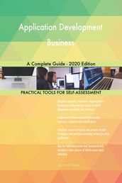 Application Development Business A Complete Guide - 2020 Edition