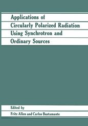 Applications of Circularly Polarized Radiation Using Synchrotron and Ordinary Sources