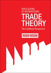 Applications of International Trade Theory: The Caribbean Perspective