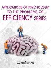 Applications of Psychology to the Problems of Efficiency Series (4 Books)