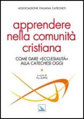 Apprendere nella comunità cristiana. Come dare 