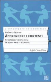 Apprendere i contesti. Strategie per inserirsi in nuovi ambiti di lavoro