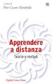 Apprendere a distanza. Teorie e metodi