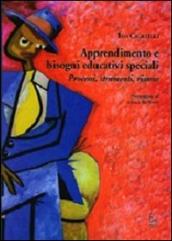 Apprendimento e bisogni educativi speciali. Processi, strumenti, risorse