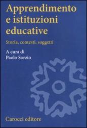 Apprendimento e istituzioni educative. Storia, contesti, soggetti