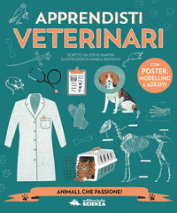 Apprendista veterinario. Con adesivi. Con gadget - Steve Martin