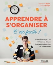 Apprendre à s organiser, c est facile !