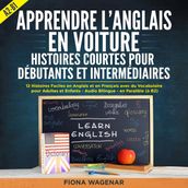 Apprendre l anglais en Voiture: Histoires Courtes pour Débutants et Intermédiaires - A2 - B1