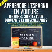 Apprendre l espagnol en Voiture: Histoires Courtes pour Débutants et Intermédiaires A2 - B1