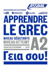 Apprendre le grec. Niveau atteint A2. Con Audio in Streaming
