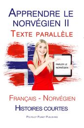 Apprendre le norvégien II- Texte parallèle (Français - Norvégien) Histoires courtes
