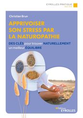 Apprivoiser son stress par la naturopathie