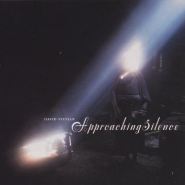 Approaching silence - David Sylvian