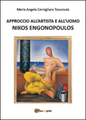 Approccio all artista e all uomo Nikos Engonopoulos