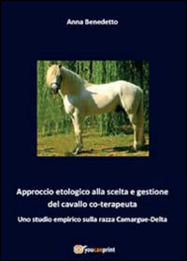Approccio etologico alla scelta e gestione del cavallo coterapeuta - Anna Benedetto