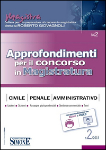 Approfondimenti per il concorso in magistratura civile, penale, amministrativa (2014). 2.