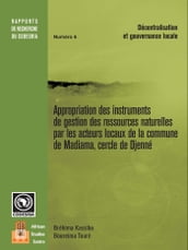 Appropriation des instruments de gestion des ressources naturelles par les acteurs locaux de la commune de Madiama, cercle de Djenné