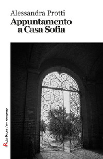 Appuntamento a casa Sofia - Alessandra Protti