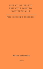 Appunti di DIRITTO PRIVATO e DIRITTO COSTITUZIONALE