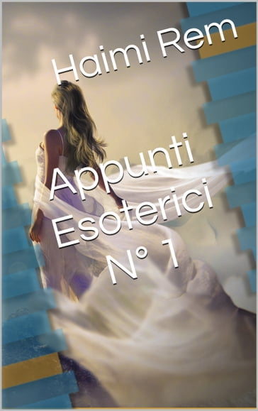 Appunti Esoterici N°1 - Haimi Rem