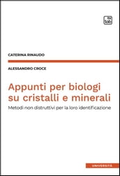 Appunti per biologi su cristalli e minerali