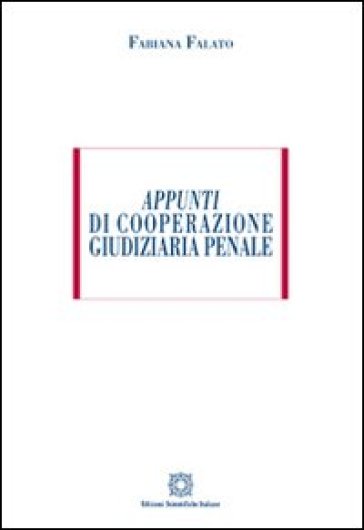 Appunti di cooperazione giudiziaria penale - Fabiana Falato