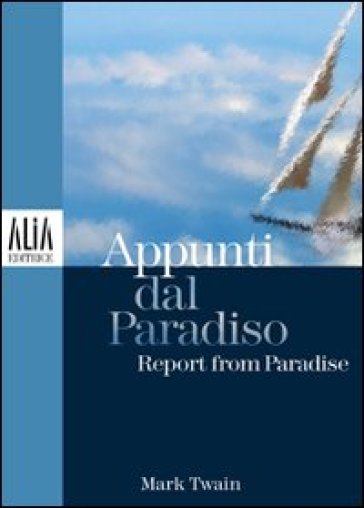 Appunti dal paradiso. Testo inglese a fronte - Mark Twain