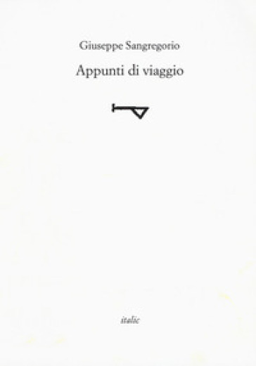 Appunti di viaggio - Giuseppe Sangregorio