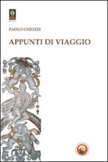 Appunti di viaggio - Paolo Chiozzi