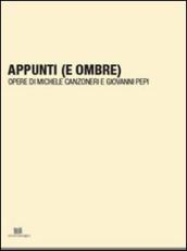 Appunti (e ombre). Opere di Michele Canzoneri e Giovanni Pepi