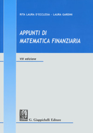 Appunti di matematica finanziaria - Rita Laura D'Ecclesia | Manisteemra.org