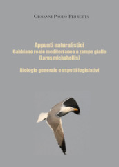 Appunti naturalistici. Gabbiano reale mediterraneo a zampe gialle (Larus michahellis)