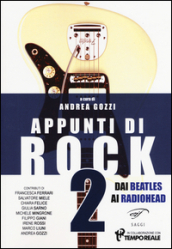 Appunti di rock. Dai Beatles ai Radiohead. 2.