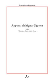 Appunti del signor Signora. Ossia cronache di uno strano rione